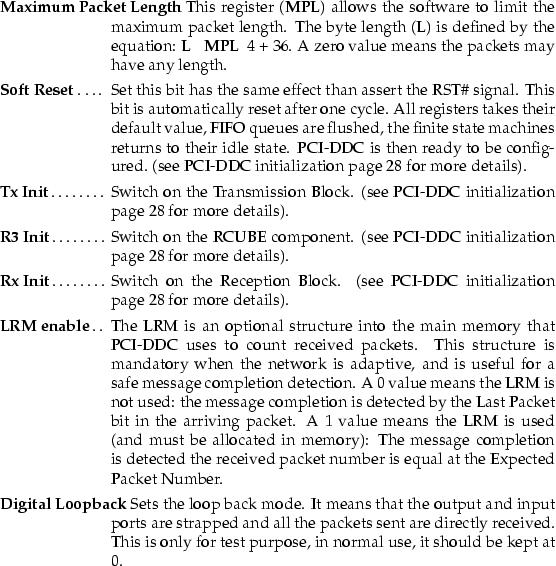 \begin{mydescription}
% latex2html id marker 738
\item[Maximum Packet Length]
 T...
 ...only for test purpose, in normal use, it should be kept at 0.\end{mydescription}